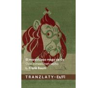 El maravilloso mago de Oz / Ozin ihmeellinen velho: Tranzlaty Español Suomi