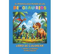 El Maravilloso Mundo de los Dinosaurios: Libro para colorear y despertar la imaginación