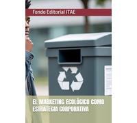 EL MARKETING ECOLÓGICO COMO ESTRATEGIA CORPORATIVA