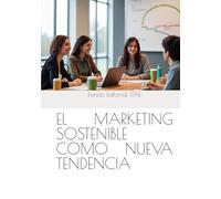 EL MARKETING SOSTENIBLE COMO NUEVA TENDENCIA