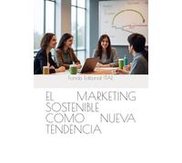 EL MARKETING SOSTENIBLE COMO NUEVA TENDENCIA