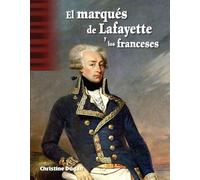 El marqués de Lafayette y los franceses
