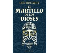EL MARTILLO DE LOS DIOSES: LA CONQUISTA VIKINGA DEL REY OLAF