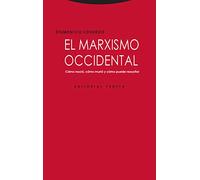 El marxismo occidental . Cómo nació, cómo murió y cómo puede resucitar
