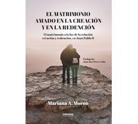 El matrimonio amado en la creación y en la redención: 01