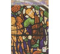 El matrimonio en Cristo