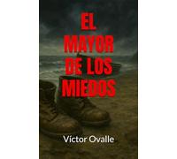 El mayor de los miedos