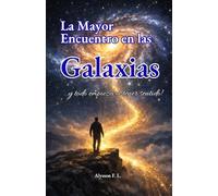 El Mayor Encuentro en las Galaxias: ...y todo empieza a tener sentido!