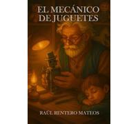 EL MECÁNICO DE JUGUETES