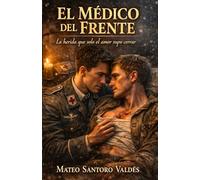 El médico del frente: Un romance MM en la Segunda Guerra Mundial