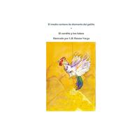 El medio centavo de diamante del gallito * El cerdito y los lobos