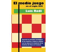 El medio juego en el siglo XXI