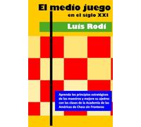 El medio juego en el siglo XXI
