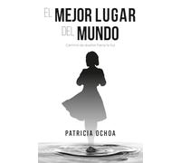 El mejor lugar del mundo: Camino de duelos hacia la luz