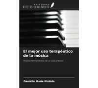El mejor uso terapéutico de la música: Análisis hermenéutico de un caso práctico