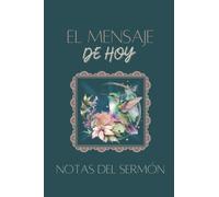 El Mensaje de Hoy: Notas del Sermón, Libreta de Apuntes de la Predicación