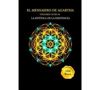 EL MENSAJERO DE AGARTHA: La Estética de la Existencia