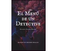 El Menú de un detective: Casos reales de un detective privado
