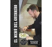 El Menú del Guerrero: Cocina de Guerreros para conquistar Guerreras