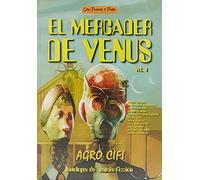 El mercader de Venus Vol.4: Agrocifi