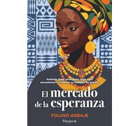 El mercado de la esperanza: El libro de ficción histórica más conmovedor que leerás este año