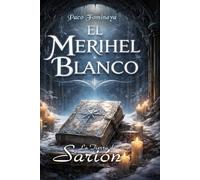 El Merihel Blanco: Legado de Érildhel y origen de las Damas Blancas (La Tierra de Sarión)