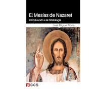 El Mesías de Nazaret: Introducción a la Cristología: 4