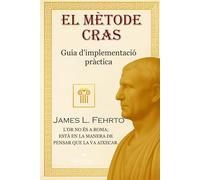 El Mètode Cras: Guia d'implementació pràctica