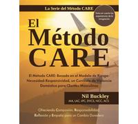 El Método CARE: Basado en el Modelo de Riesgo-Necesidad-Responsividad, un Programa de Violencia Doméstica para Clientes Masculinos