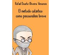 El método catártico como psicoanálisis breve