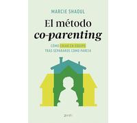 El método co-parenting: Cómo criar en equipo tras separaros como pareja