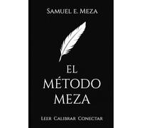 El Método Meza: Leer, calibrar, conectar.