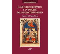 El Método Midrásico y La Exégesis del Nuevo Testamento