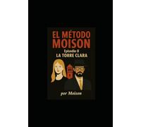 El metodo Moison: La torre Clara