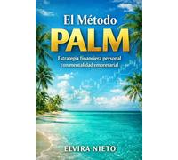 El Método PALM: Gestiona tu dinero como una empresa y deja de improvisar tus finanzas en España