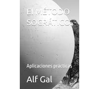 El MÉTODO SOCRÁTICO.: Aplicaciones prácticas