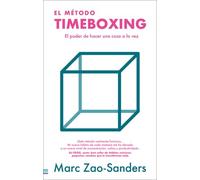 El método Timeboxing: El poder de hacer una cosa a la vez