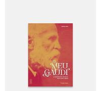 El meu Gaudí: La biografia escrita pels seus amics