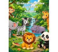 El meu primer llibre d'activitats: Animals
