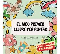 EL MEU PRIMER LLIBRE PER PINTAR: Vocabulari Pallarès