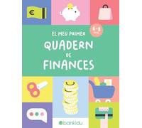 El Meu Primer Quadern de Finances: Educació financera per a nens: més de 70 activitats educatives i divertides per a nens i nenes de 6 a 8 anys. ... preus, bitllets, monedes, sumes i molt més.