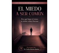 EL MIEDO A SER COMÚN: Por qué bajar el ritmo se siente como fracasar: 7