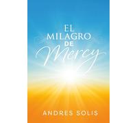 El Milagro de Mercy: Una muestra de la eterna Misericordia de Dios