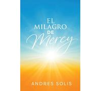 El Milagro de Mercy: Una muestra de la eterna Misericordia de Dios