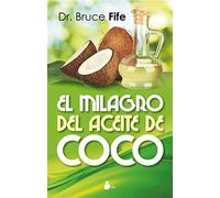 El milagro del aceite de coco / The Coconut Oil Miracle