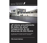 ¿El mismo procedimiento de todos los años? Comparación de los discursos de Año Nuevo: Los discursos de Año Nuevo de Gerhard Schröder y Angela Merkel: un análisis retórico y tipológico