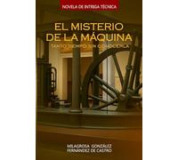 El misterio de La Máquina: Tanto tiempo sin conocerla