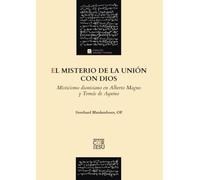 El misterio de la unión con Dios: Misticismo dionisiano en Alberto Magno y Tom