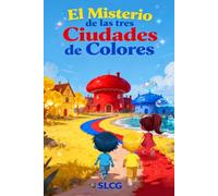 El Misterio de las Tres Ciudades de Colores