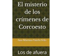 El misterio de los crímenes de Corcoesto: Los de afuera